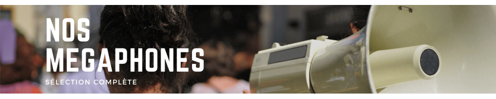 Mégaphones toutes puissances