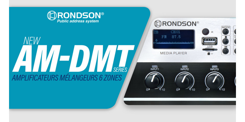 Série AM-DMT Nouvelle gamme d'Amplificateurs multizones 